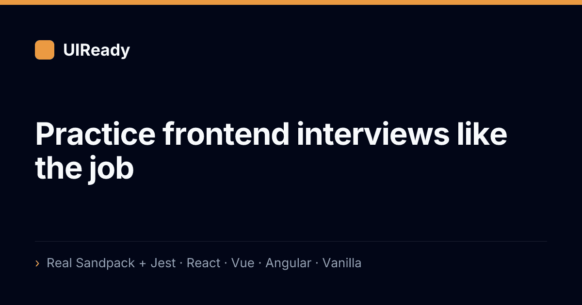 UIReady — Practice frontend interviews in a real browser editor screenshot 1